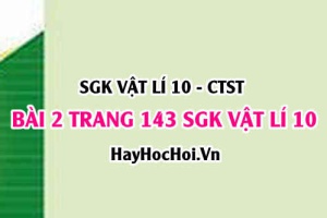 Giải bài 2 trang 143 SGK Vật lí 10 Chân trời sáng tạo